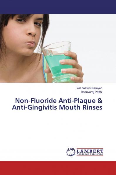 Non-Fluoride Anti-Plaque & Anti-Gingivitis Mouth Rinses