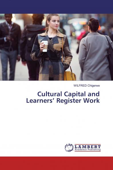 Cultural Capital and Learners��� Register Work