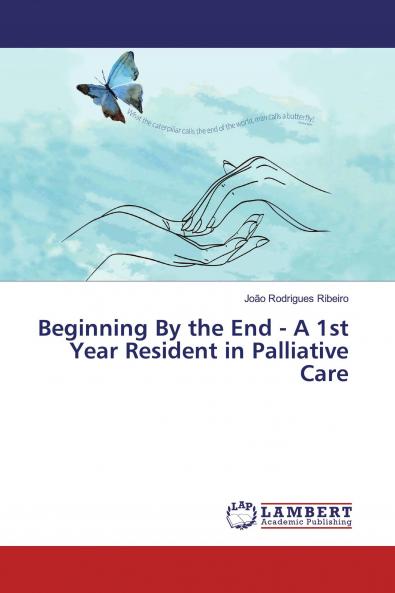 Beginning By the End - A 1st Year Resident in Palliative Care