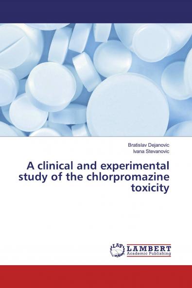 A clinical and experimental study of the chlorpromazine toxicity