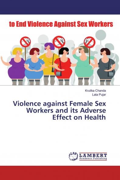 Violence against Female Sex Workers and its Adverse Effect on Health