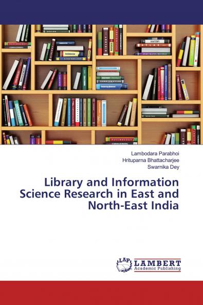 Library and Information Science Research in East and North-East India