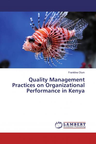 Quality Management Practices on Organizational Performance in Kenya