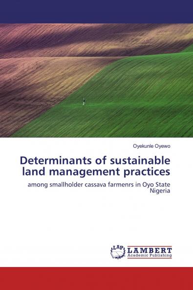 Determinants of sustainable land management practices
