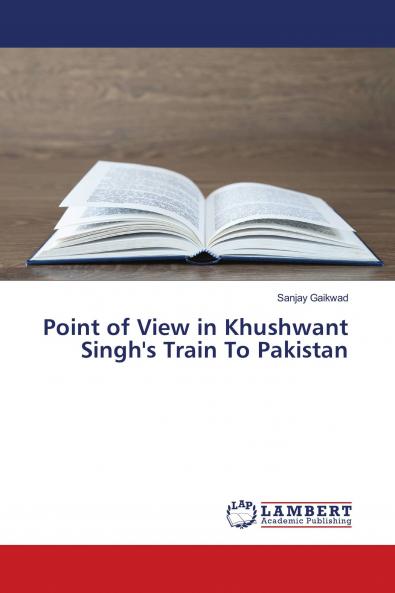 Point of View in Khushwant Singh's Train To Pakistan