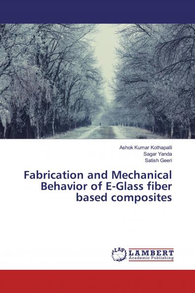 Fabrication and Mechanical Behavior of E-Glass fiber based composites