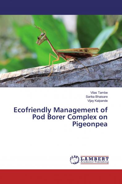Ecofriendly Management of Pod Borer Complex on Pigeonpea