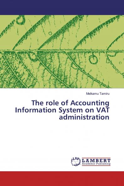 The role of Accounting Information System on VAT administration