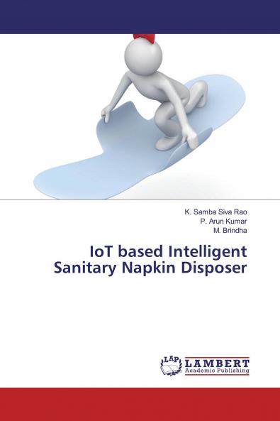 IoT based Intelligent Sanitary Napkin Disposer