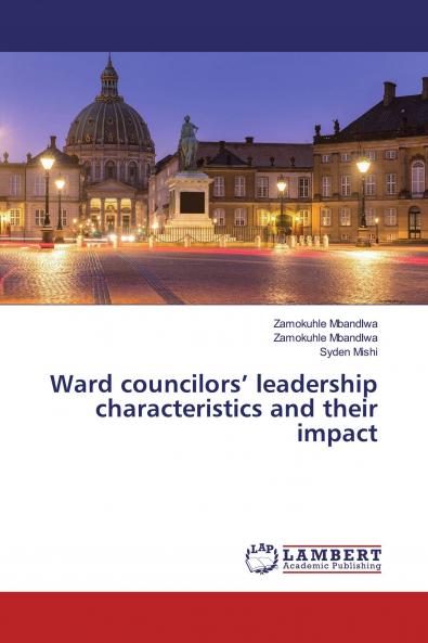 Ward councilors��� leadership characteristics and their impact