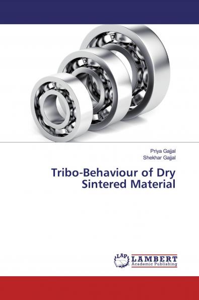 Tribo-Behaviour of Dry Sintered Material