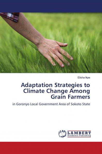 Adaptation Strategies to Climate Change Among Grain Farmers