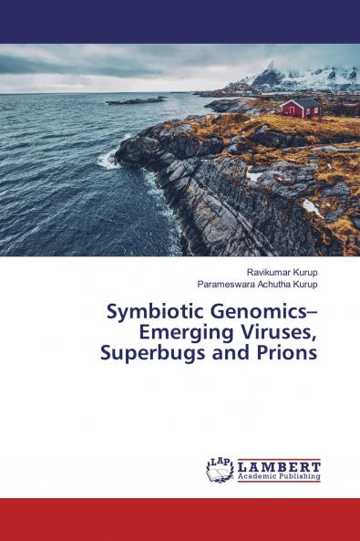 Symbiotic Genomics- Emerging Viruses Superbugs and Prions
