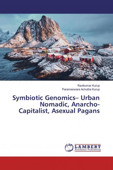 Symbiotic Genomics- Urban Nomadic Anarcho-Capitalist Asexual Pagans