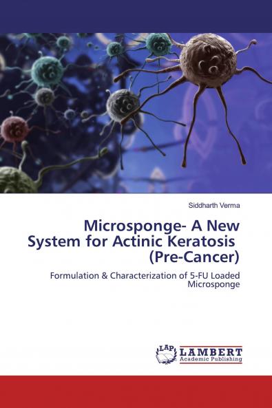 Microsponge- A New System for Actinic Keratosis (Pre-Cancer)