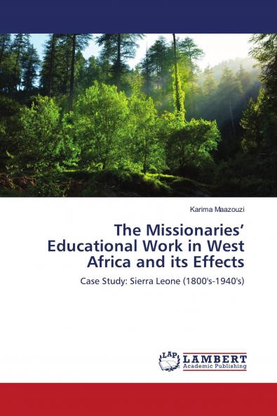 The Missionaries��� Educational Work in West Africa and its Effects
