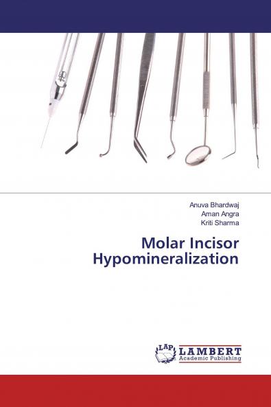 Molar Incisor Hypomineralization