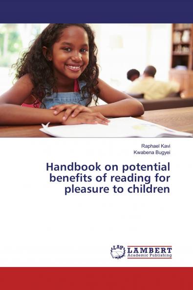 Handbook on potential benefits of reading for pleasure to children