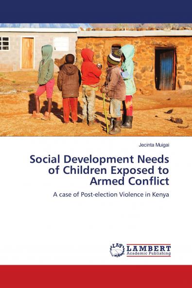 Social Development Needs of Children Exposed to Armed Conflict