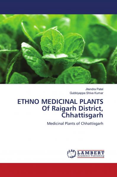 ETHNO MEDICINAL PLANTS Of Raigarh District Chhattisgarh