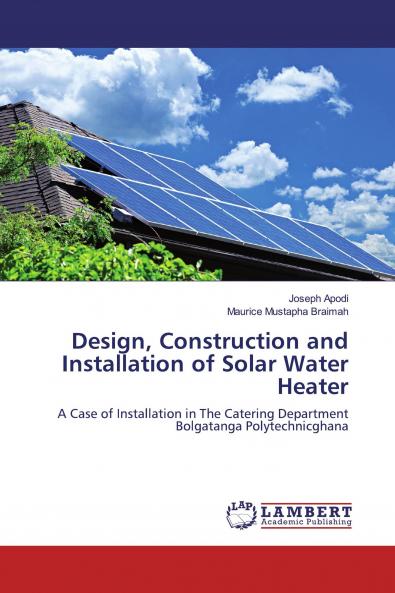 Design Construction and Installation of Solar Water Heater