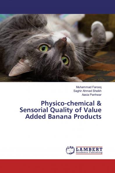 Physico-chemical & Sensorial Quality of Value Added Banana Products