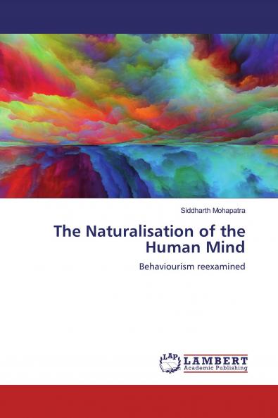 The Naturalisation of the Human Mind
