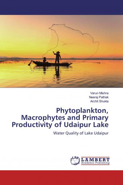 Phytoplankton Macrophytes and Primary Productivity of Udaipur Lake