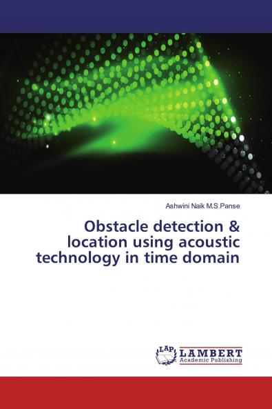 Obstacle detection & location using acoustic technology in time domain