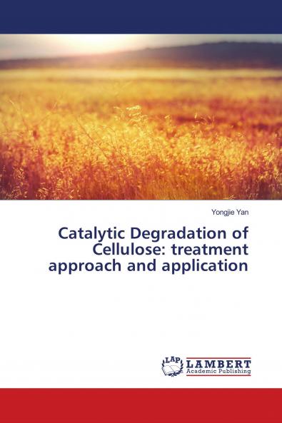 Catalytic Degradation of Cellulose