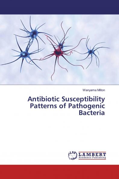 Antibiotic Susceptibility Patterns of Pathogenic Bacteria