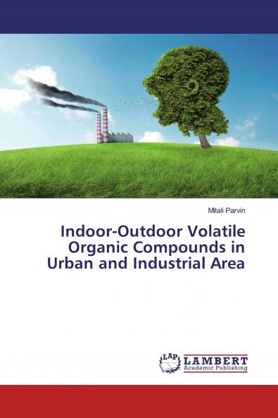 Indoor-Outdoor Volatile Organic Compounds in Urban and Industrial Area