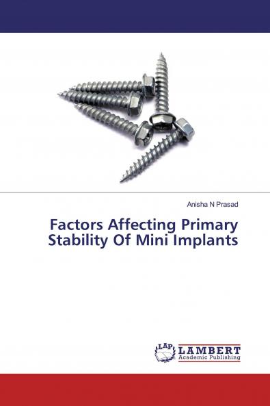 Factors Affecting Primary Stability Of Mini Implants