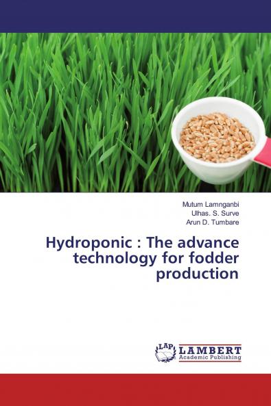 Hydroponic : The advance technology for fodder production