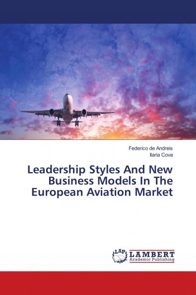 Leadership Styles And New Business Models In The European Aviation Market