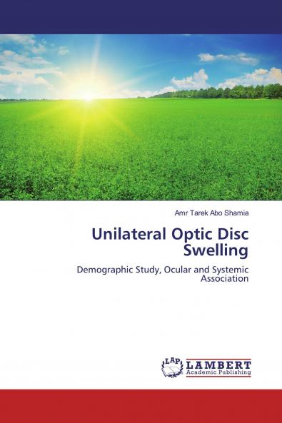 Unilateral Optic Disc Swelling
