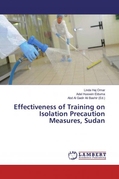 Effectiveness of Training on Isolation Precaution Measures Sudan