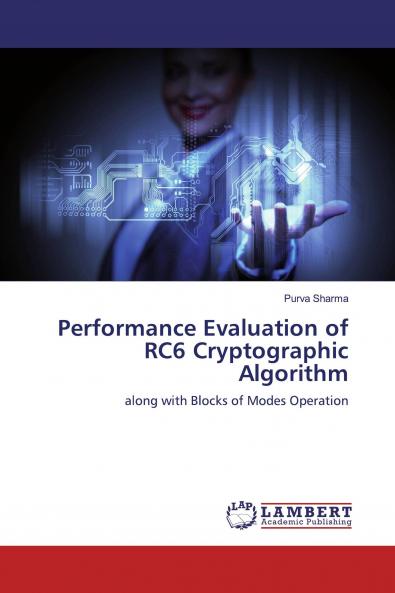 Performance Evaluation of RC6 Cryptographic Algorithm