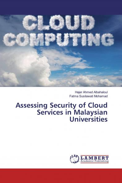 Assessing Security of Cloud Services in Malaysian Universities