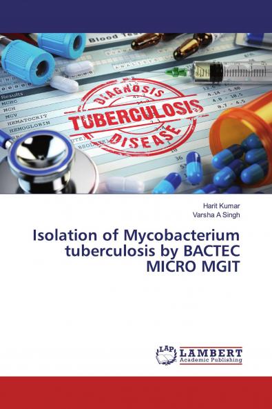 Isolation of Mycobacterium tuberculosis by BACTEC MICRO MGIT