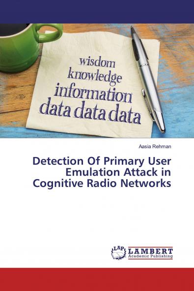 Detection Of Primary User Emulation Attack in Cognitive Radio Networks