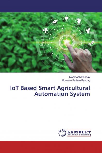 IoT Based Smart Agricultural Automation System
