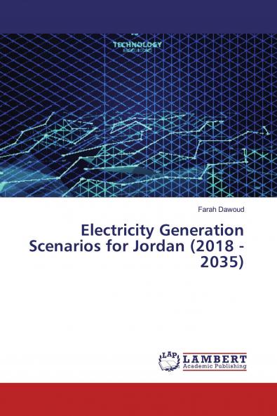 Electricity Generation Scenarios for Jordan (2018 - 2035)