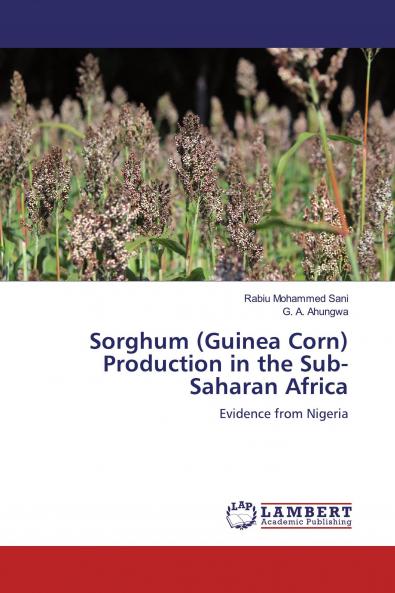 Sorghum (Guinea Corn) Production in the Sub-Saharan Africa