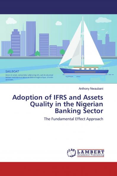 Adoption of IFRS and Assets Quality in the Nigerian Banking Sector