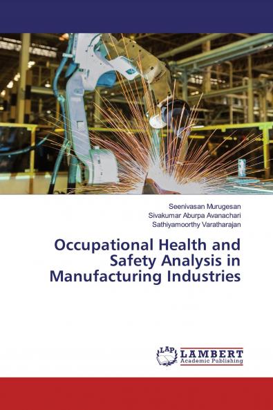 Occupational Health and Safety Analysis in Manufacturing Industries