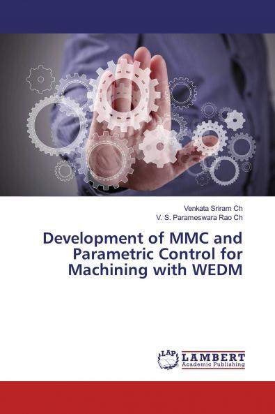Development of MMC and Parametric Control for Machining with WEDM