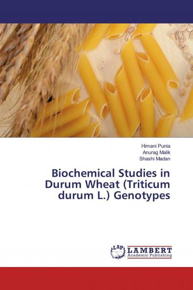 Biochemical Studies in Durum Wheat (Triticum durum L.) Genotypes