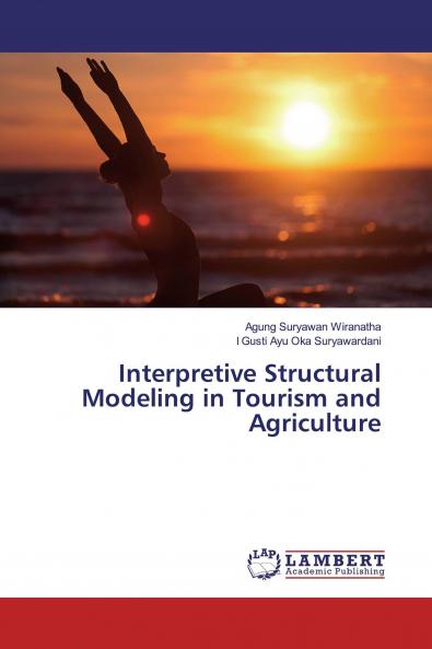 Interpretive Structural Modeling in Tourism and Agriculture