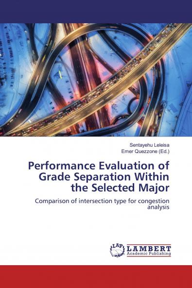 Performance Evaluation of Grade Separation Within the Selected Major
